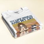 I Like Drink And My Cats And Maybe 3 People - Cat CustomOne Size Shirt - Image 2