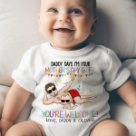 Daddy Says I'm Your Mother's Day Gift You're Welcome - Personalized Baby Onesie - Image 3