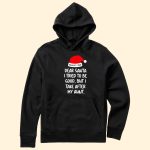 Dear Santa I Tried To Be Good - Personalized Shirt - Image 2
