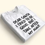 I Tried To Be Good But I Take After My Aunt - Personalized Shirt - Image 2