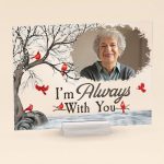 I'm Always With You Memorial Gift - Personalized Acrylic Photo Plaque - Image 4