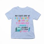 My First Day Of Kindergarten, 1st Grade, 2nd Grade - Personalized Shirt - Back To School Gift For Kids, Daughter, Niece, Grandkid - Image 3