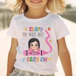 Ready To Get My Cray On - Personalized Shirt - Image 5