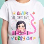 Ready To Get My Cray On - Personalized Shirt - Image 7