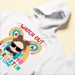 Watch Out Kindergarten Here I Come - Personalized Shirt - Back To School, First Day Of School, Funny Gift For Sons, Daughters, Nieces, Nephews, Grandkids - Image 3